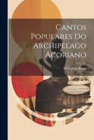 Cantos Populares Do Archipelago Acoriano 1022538063 Book Cover