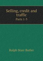 Selling, Credit and Traffic Parts 1-3 5518754884 Book Cover