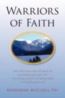 Warriors of Faith 1436302161 Book Cover