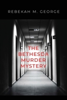The Bethesda Murder Mystery 1646109678 Book Cover