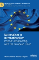 Nationalism in Internationalism: Ireland's Relationship with the European Union 3031092880 Book Cover