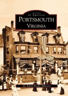 Portsmouth, Virginia (Images of America: Virginia) 0738514543 Book Cover