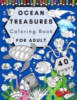 Ocean Treasures Coloring Book For Adult: Sea Creatures Anti Stress Relaxation B0972Z81HJ Book Cover
