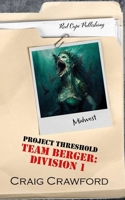 Project Threshold: Team Berger: Division 1 B0CGYRBWNQ Book Cover