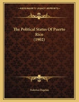 The Political Status Of Puerto Rico (1902) 1120338875 Book Cover