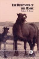 The Behavior of the Horse (Cabi Publishing) 0851987850 Book Cover