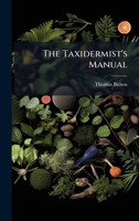 The Taxidermist's Manual 102481484X Book Cover
