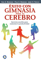 Exito con gimnasia para el cerebro: Ejercicios sencillos para aumentar la productividad 9688607576 Book Cover
