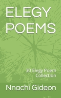 ELEGY POEMS: 30 Elegy Poem Collection B0BMZRHD41 Book Cover