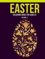Easter Coloring Book For Adults (Volume-2): Adult Coloring Book with Stress Relieving Easter Coloring Book Designs for Relaxation 1652823476 Book Cover