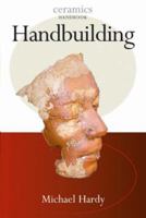 Ceramics Handbooks: Handbuilding 0812217551 Book Cover