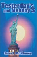 Yesterday's and Monday's 0595169538 Book Cover