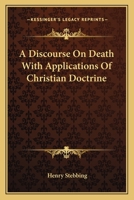 A Discourse On Death With Applications Of Christian Doctrine 1430474890 Book Cover