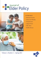 Journal of Elder Policy: Vol. 1, No. 2, Spring 2021 1637239033 Book Cover