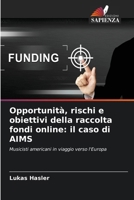 Opportunità, rischi e obiettivi della raccolta fondi online: il caso di AIMS (Italian Edition) 6630075099 Book Cover