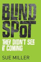 Blind Spot: They Didn't See It Coming 172125627X Book Cover