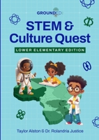 STEM & Culture Quest: Lower Elementary 130436528X Book Cover