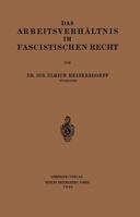 Das Arbeitsverhaltnis Im Fascistischen Recht 3662407752 Book Cover