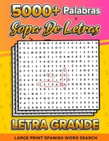 Sopa De Letras Para Adultos: +5000 Palabras En Español Letra Grande B0C5KTFVYK Book Cover