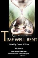 Time Well Bent: Queer Alternate History 1590211340 Book Cover