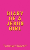 Diary Of A Jesus Girl: Journal 1953759254 Book Cover