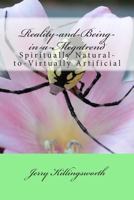 Reality-And-Being-In-A-Megatrend: Spiritually Natural-To-Virtually Artificial 1494291592 Book Cover