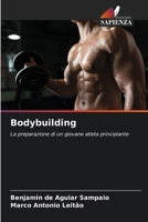 Bodybuilding: La preparazione di un giovane atleta principiante 6206191621 Book Cover