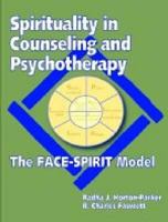 Spirituality in Counseling and Psychotherapy: The Face-Spirit Model 0891083413 Book Cover