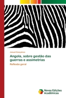 Angola, sobre gestão das guerras e assimetrias 6202041684 Book Cover