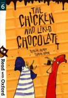 Oxford Reading Tree All Stars: Oxford Level 10: The Chicken Who Liked Chocolate 0192769103 Book Cover