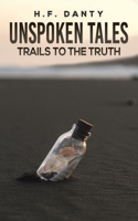 Unspoken Tales: Trails to the Truth 9948817125 Book Cover
