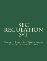 SEC Regulation S-T: General Rules And Regulations For Electronic Filings 1722755148 Book Cover
