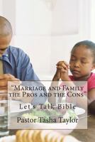 marriage and Family the Pros and the Cons 1535550880 Book Cover