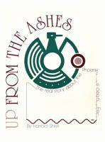 Up From the Ashes: The True History of the Phoenix Fire Department 1478794232 Book Cover