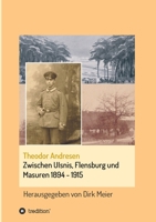 Zwischen Ulsnis, Flensburg und Masuren 1894 - 1915 (German Edition) 3749727023 Book Cover