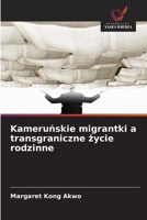 Kamerunskie migrantki a transgraniczne zycie rodzinne (Polish Edition) 6209842046 Book Cover