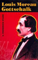 Louis Moreau Gottschalk (Music in American Life) 0252068769 Book Cover