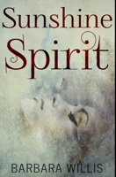 Sunshine Spirit: Premium Hardcover Edition 1034445073 Book Cover