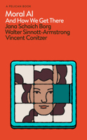 Moral AI: And How We Get There 0241454751 Book Cover