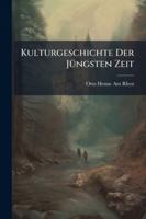 Kulturgeschichte Der Jungsten Zeit 1144879132 Book Cover