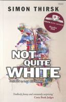 Not Quite White 184851199X Book Cover