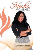 Mentor Moments 1548885096 Book Cover