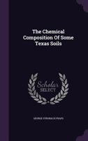The Chemical Composition of Some Texas Soils 1354862198 Book Cover