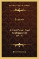 Eszmek: A Hazai Polgari Rend Keletkezesehez (1878) 1168315506 Book Cover
