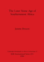 The later Stone Age of southernmost Africa (Cambridge monographs in African archaeology) 0860542769 Book Cover