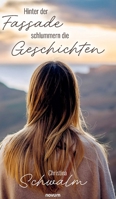 Hinter der Fassade schlummern die Geschichten (German Edition) 3991306336 Book Cover