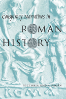 Conspiracy Narratives in Roman History 0292722338 Book Cover