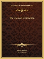 The Dawn of Civilization 1015734936 Book Cover