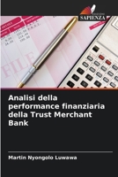 Analisi della performance finanziaria della Trust Merchant Bank (Italian Edition) 6209837867 Book Cover