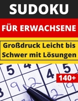 Sudoku für Erwachsene: Großdruck Rätselbuch Ein Rätsel pro Seite Leicht bis Schwer mit Lösungen B09TG5L1LD Book Cover